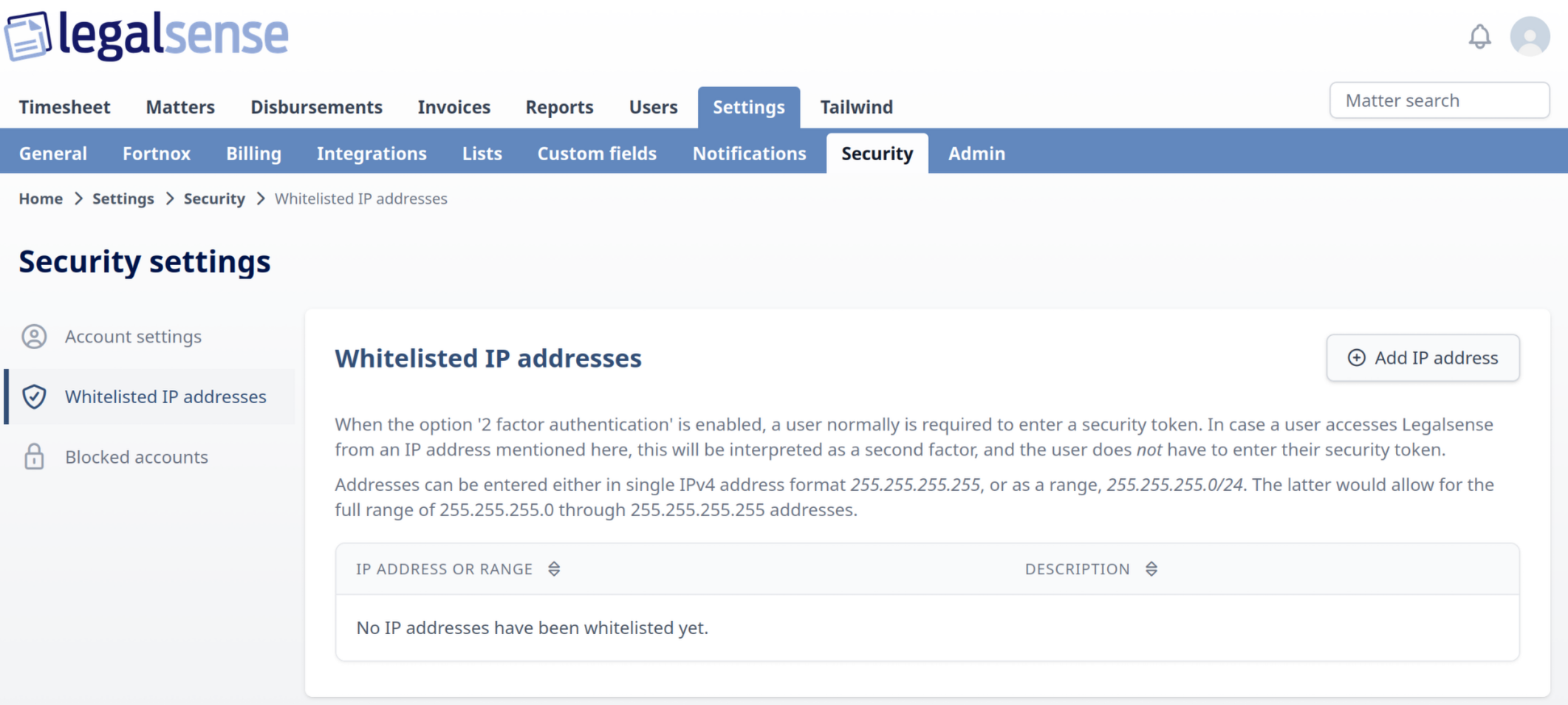 Legalsense Settings > Security > Whitelisted IP addresses page showing an empty whitelist and the Add IP address button for configuring trusted IPv4 addresses or ranges.