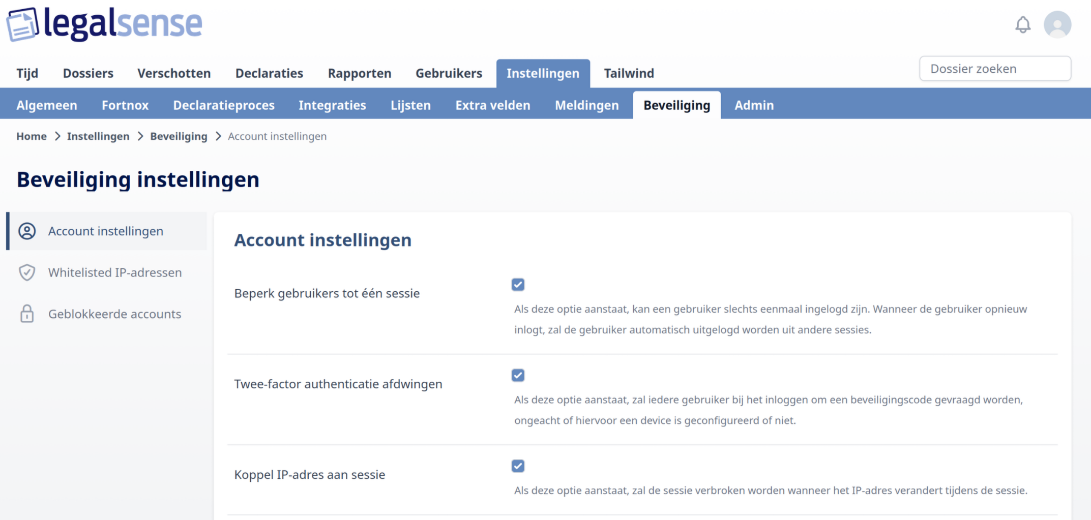 Legalsense Instellingen > Beveiliging > Account instellingen met ingeschakelde optie Twee-factor authenticatie afdwingen, samen met de opties Beperk gebruikers tot één sessie en Koppel IP-adres aan sessie.